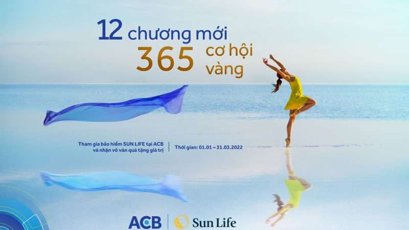 Sun Life Việt Nam: “12 CHƯƠNG MỚI, 365 CƠ HỘI VÀNG” với tổng giá trị quà tặng gần 26 tỷ đồng dành cho Khách hàng ACB