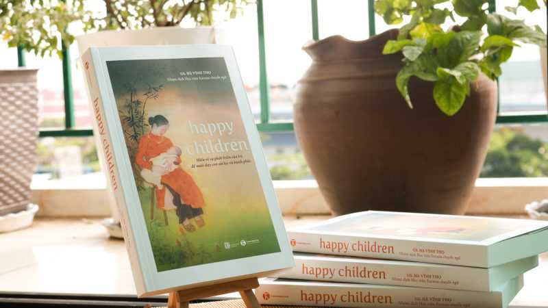 Happy children: sách mới của GS Hà Vĩnh Thọ giúp cha mẹ nuôi dạy con an lạc và hạnh phúc