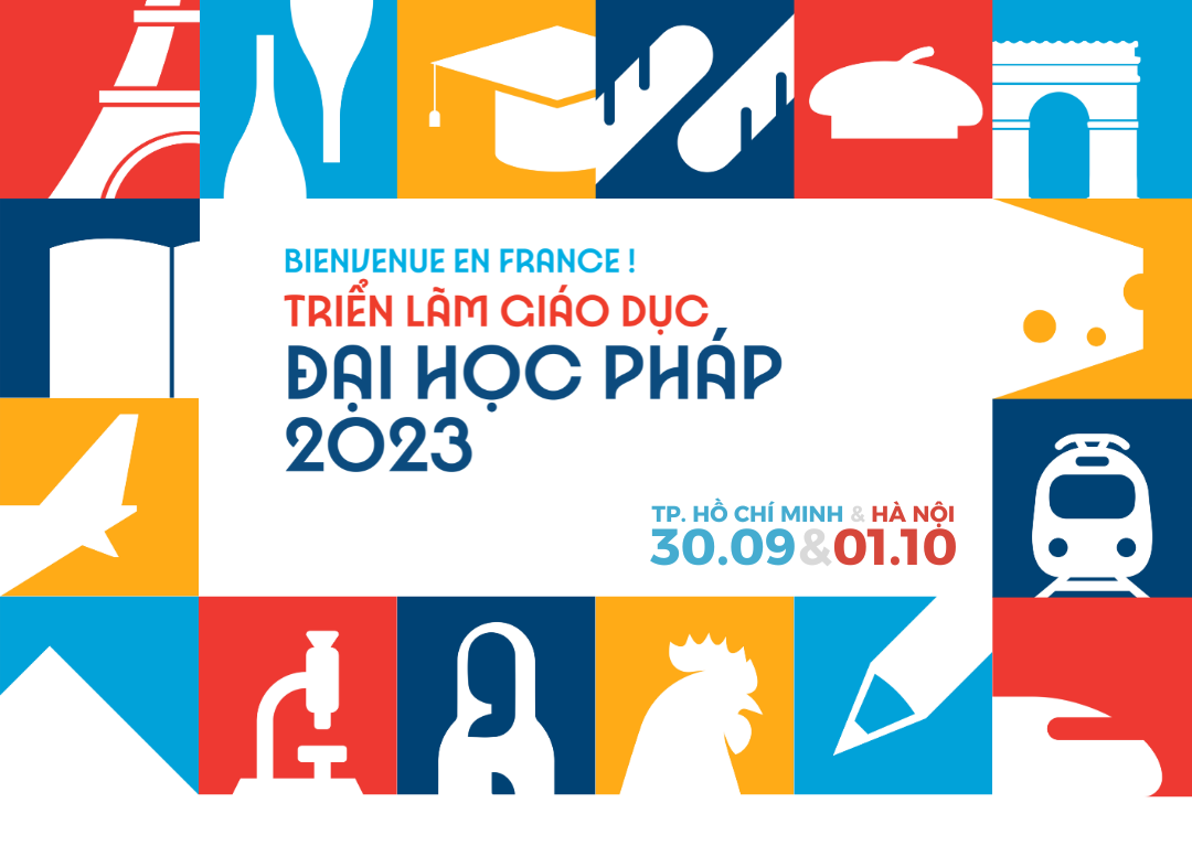 36 trường Đại học Pháp sẽ đến găp gỡ trực tiếp sinh viên Việt Nam tại Triển lãm du học”Bienvenue en France” 2023