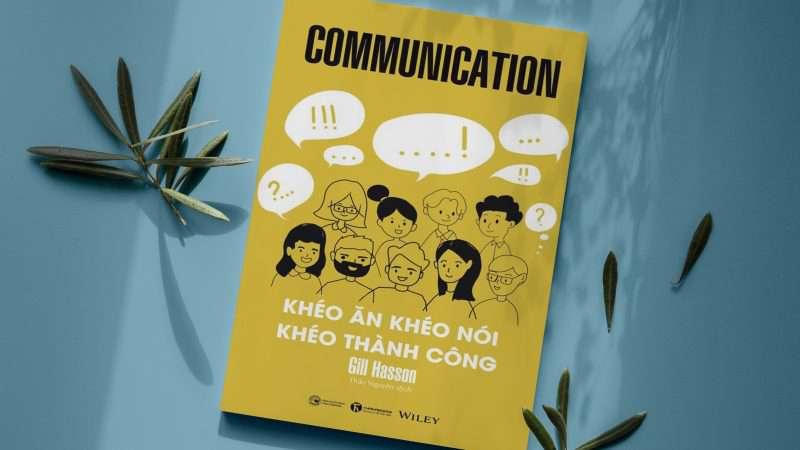 Communication – Khéo ăn khéo nói khéo thành công