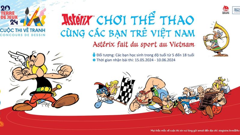 CUỘC THI VẼ TRANH  Astérix chơi thể thao cùng các bạn trẻ Việt Nam